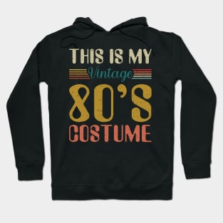 This Is My 80s Costume Shirt Retro 1980s Vintage 80s Party Hoodie